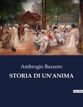 Ambrogio Bazzero - Classici della Letteratura Italiana  : Storia di un'anima - 3668.