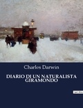 Charles Darwin - Classici della Letteratura Italiana  : Diario di un naturalista giramondo - 4710.