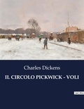 Charles Dickens - Classici della Letteratura Italiana  : Il circolo pickwick - voli - 9580.