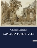 Charles Dickens - Classici della Letteratura Italiana  : La piccola dorrit - volii - 1598.