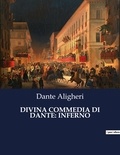 Dante Aligheri - Classici della Letteratura Italiana  : Divina commedia di dante: inferno - 6508.