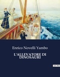 Enrico novelli Yambo - Classici della Letteratura Italiana  : L'allevatore di dinosauri - 3433.
