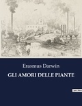 Erasmus Darwin - Classici della Letteratura Italiana  : Gli amori delle piante - 9041.