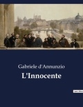 Gabriele D'Annunzio - Classici della Letteratura Italiana  : L'Innocente - 2491.