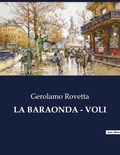 Gerolamo Rovetta - Classici della Letteratura Italiana 5245  : La baraonda - voli.