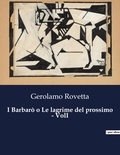 Gerolamo Rovetta - Classici della Letteratura Italiana  : I Barbarò o Le lagrime del prossimo - VolI - 336.