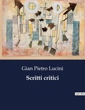 Gian pietro Lucini - Classici della Letteratura Italiana  : Scritti critici - 1923.