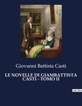 Giovanni Battista Casti - Classici della Letteratura Italiana  : Le novelle di giambattista casti - tomo ii - 2202.