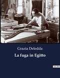 Grazia Deledda - Classici della Letteratura Italiana  : La fuga in Egitto - 1271.
