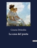 Grazia Deledda - Classici della Letteratura Italiana  : La casa del poeta - 4910.