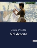 Grazia Deledda - Classici della Letteratura Italiana  : Nel deserto - 4336.