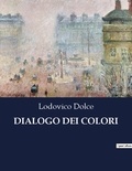 Lodovico Dolce - Classici della Letteratura Italiana  : Dialogo dei colori - 2632.