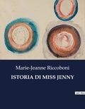 Marie-Jeanne Riccoboni - Classici della Letteratura Italiana  : Istoria di miss jenny - 8454.