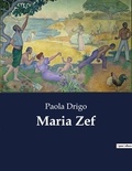 Paola Drigo - Classici della Letteratura Italiana  : Maria Zef - 3735.