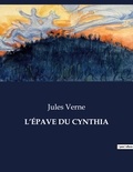 Jules Verne - Les classiques de la littérature  : L'ÉPAVE DU CYNTHIA - ..