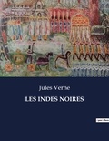 Jules Verne - Les classiques de la littérature  : Les indes noires - ..
