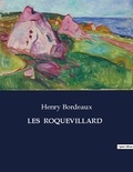 Henry Bordeaux - Les classiques de la littérature .  : Les  roquevillard.