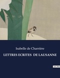 Charrière isabelle De - Les classiques de la littérature  : Lettres ecrites  de lausanne - ..