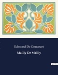 Goncourt edmond De - Les classiques de la littérature  : Mailly De Mailly - ..