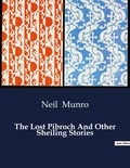 Neil Munro - American Poetry  : The Lost Pibroch And Other Sheiling Stories.