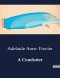 Adelaide Anne Procter - American Poetry  : A Comforter.