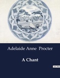 Adelaide Anne Procter - American Poetry  : A Chant.