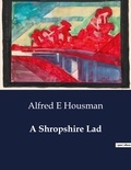 Alfred e Housman - American Poetry  : A Shropshire Lad.