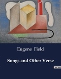 Eugene Field - American Poetry  : Songs and Other Verse.