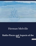 Herman Melville - American Poetry  : Battle-Pieces and Aspects of the War.