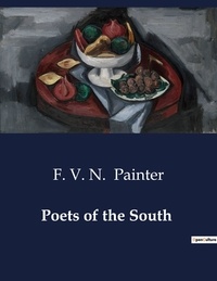 F. v. n. Painter - American Poetry  : Poets of the South.