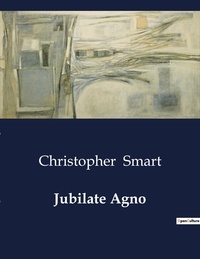 Christopher Smart - American Poetry  : Jubilate Agno.
