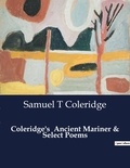 Samuel t Coleridge - American Poetry  : Coleridge's  Ancient Mariner & Select Poems.