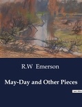 R.w Emerson - American Poetry  : May-Day and Other Pieces.