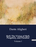 Dante Aligheri - American Poetry  : Hell: The Vision of Hell, Purgatory, and Paradise - Volume I.