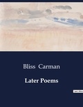 Bliss Carman - American Poetry  : Later Poems.