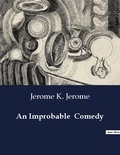 Jerome K. Jerome - American Poetry  : An Improbable  Comedy.