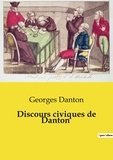 Georges Danton - Les classiques de la littérature  : Discours civiques de Danton.