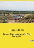 Hugues Rebell - Les classiques de la littérature  : Les nuits chaudes du Cap français.