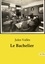 Jules Vallès - Les classiques de la littérature  : Le Bachelier.
