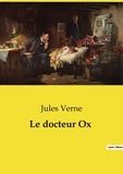 Jules Verne - Les classiques de la littérature  : Le docteur Ox.