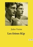Jules Verne - Les classiques de la littérature  : Les frères Kip.