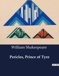William Shakespeare - American Poetry  : Pericles, Prince of Tyre.