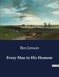 Ben Jonson - American Poetry  : Every Man in His Humour.