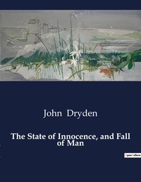 John Dryden - American Poetry  : The State of Innocence, and Fall of Man.