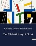 Charles henry Mackintosh - American Poetry  : The All-Sufficiency of Christ.
