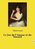 Pierre de Marivaux - Le jeu de l'amour et du hasard.