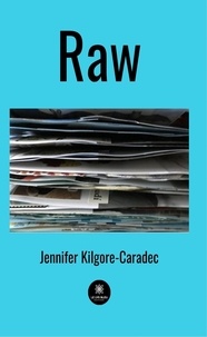 Jennifer Kilgore-Caradec - Raw.
