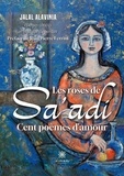 Jalal Alavinia - Les roses de Sa'adi - Cent poèmes d'amour.