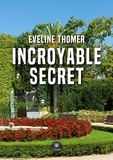 Thomer Eveline - Incroyable secret.