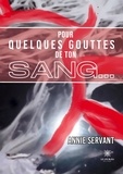 Anne Servant - Pour quelques gouttes de ton sang....